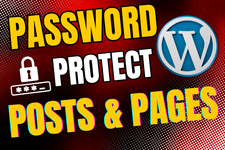 Creating Password Protected WordPress Posts and Pages