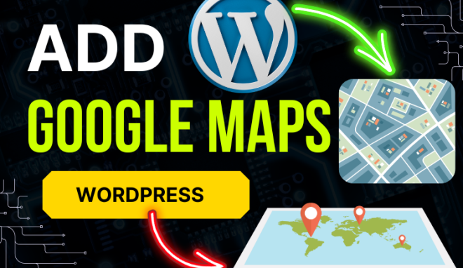 Adding Google Map in WordPress Tutorial