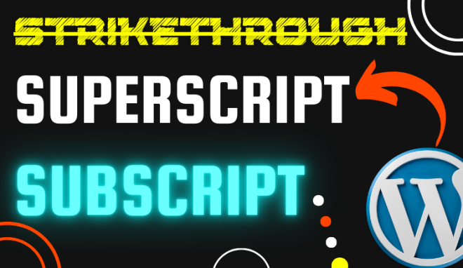 Adding strikethrough, subscript, and superscript in WordPress