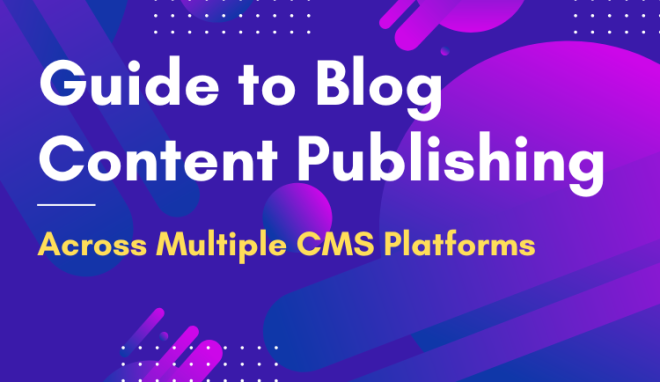 Blog Content Publishing Strategy Across CMS Platforms