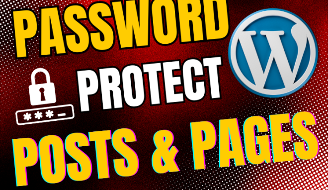 Creating Password Protected WordPress Posts and Pages
