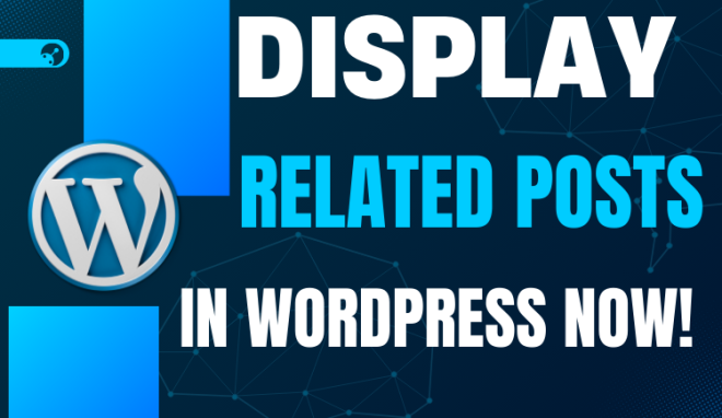 Display Related Posts in WordPress tutorial