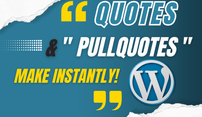 Adding quotes and pull quotes in WordPress using Gutenberg and Classic editors