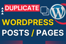 How to Easily Duplicate WordPress Posts and Pages A Step-by-Step Guide