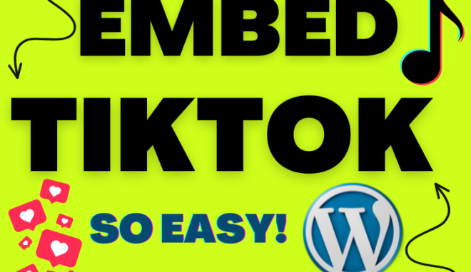 How to Embed TikTok Videos in WordPress Blog Post