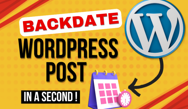 How to backdate WordPress posts, tutorial guide